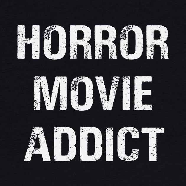 Horror movie addict by FontfulDesigns